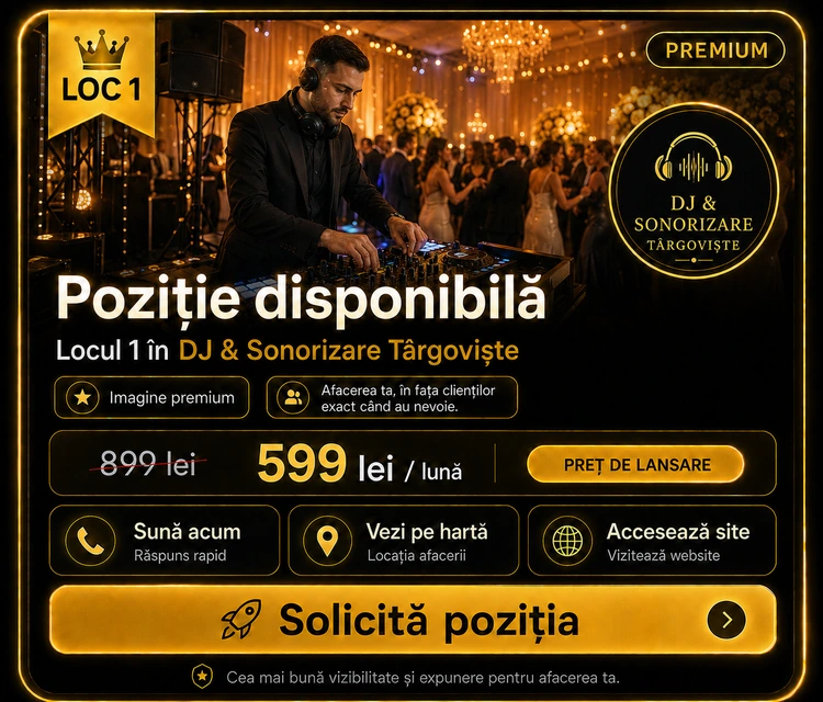 Loc 1 Premium DJ și Sonorizare Târgoviște - Poziție disponibilă, 599 lei pe lună