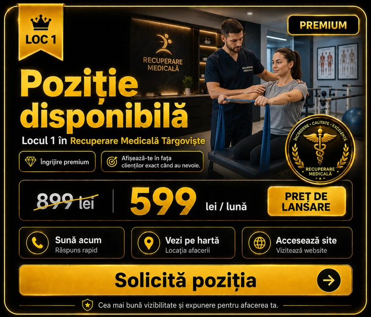 Loc 1 Premium Recuperare Medicală Târgoviște - Poziție disponibilă, 599 lei pe lună